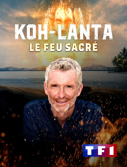 TF1 - Koh-Lanta : Le Feu Sacré