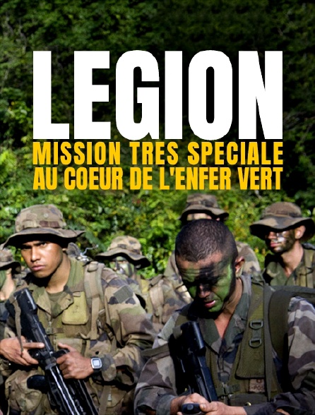 Légion : mission très spéciale au coeur de l'enfer vert