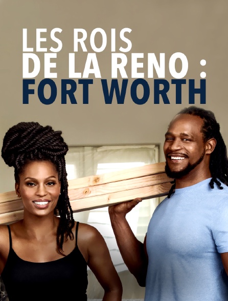 Les rois de la réno : Fort Worth