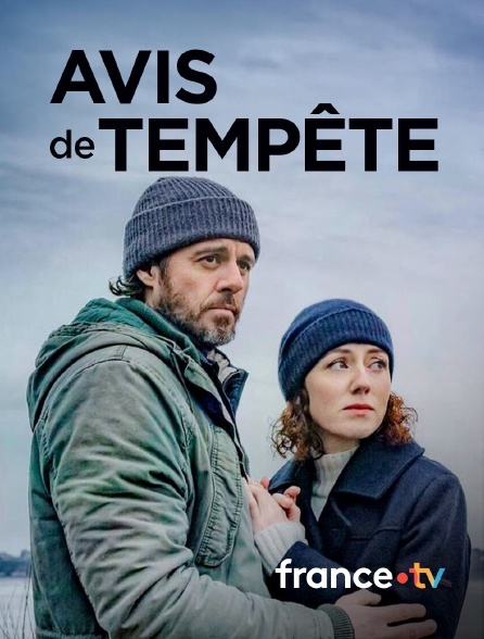 france.tv - Avis de tempête