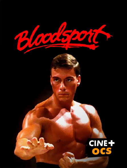 CINÉ Cinéma - Bloodsport