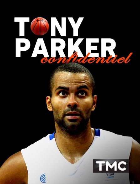 TMC - Tony Parker confidentiel