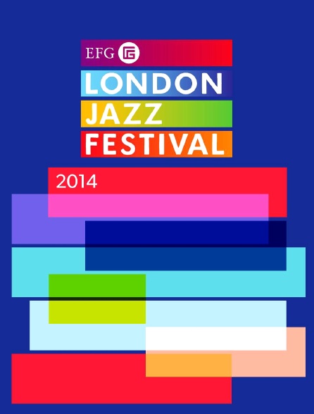 EFG London Jazz Festival 2014
