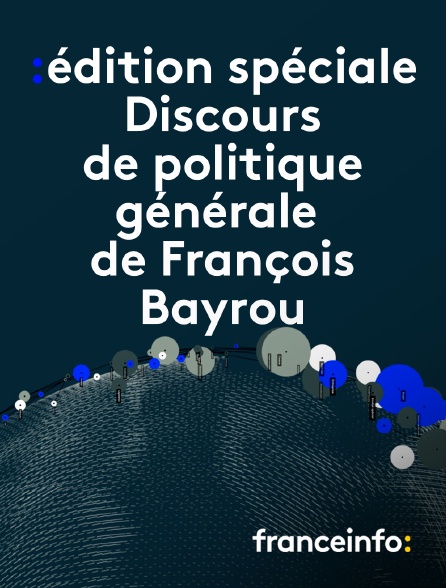 franceinfo: - Édition spéciale Discours de politique générale de François Bayrou