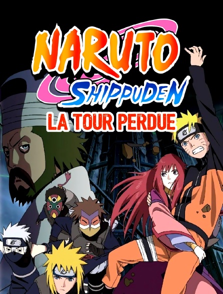 Naruto Shippuden : la tour perdue