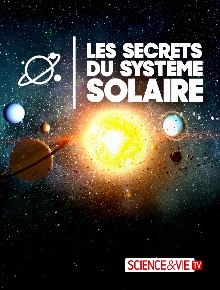 Science et Vie TV - Les secrets du système solaire