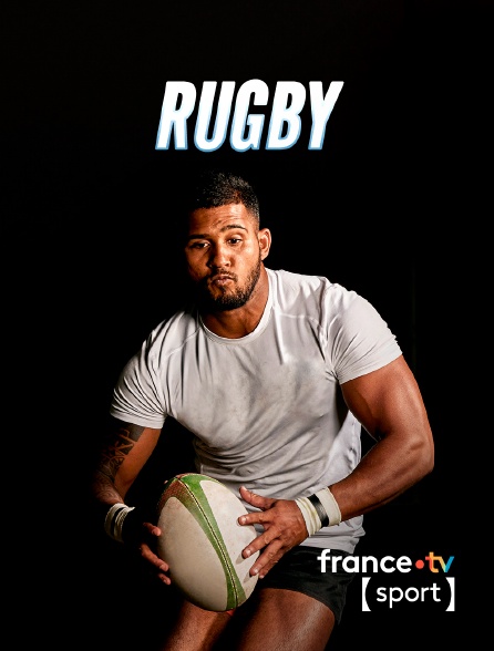 France.tv Sport - Rugby : Tournoi des Six Nations