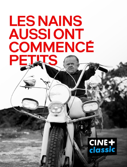 CINE+ Classic - Les nains aussi ont commencé petits