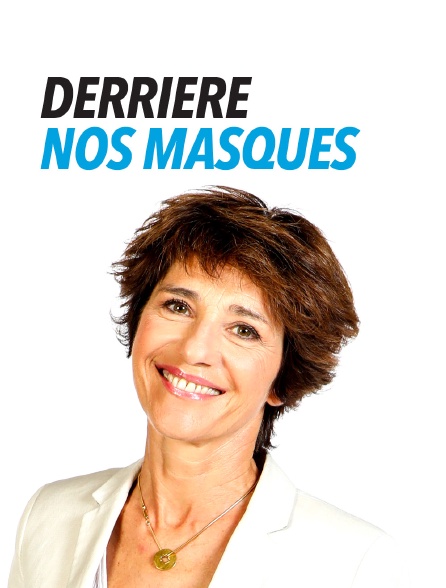 Derrière nos masques