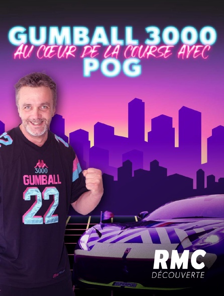 RMC Découverte - Gumball 3000 : au coeur de la course avec Pog