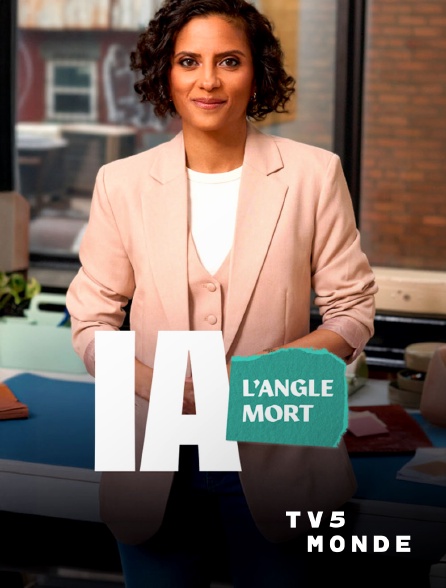 TV5MONDE - IA: l'angle mort