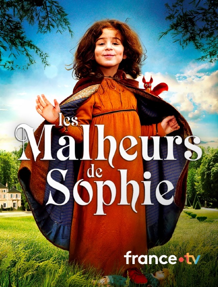 france.tv - Les malheurs de Sophie en replay