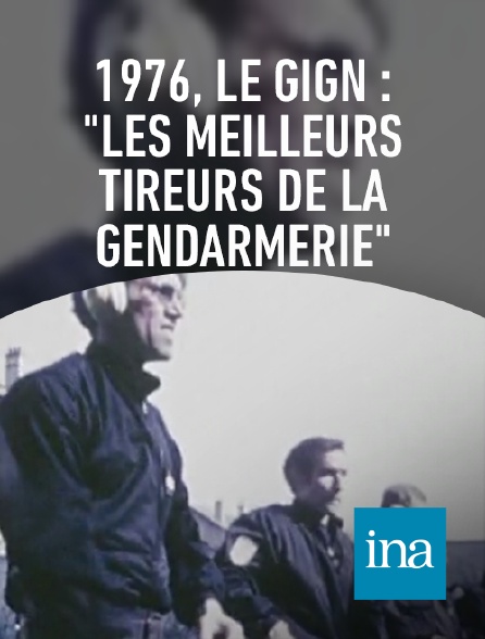 INA - GIGN groupe intervention gendarmerie nationale