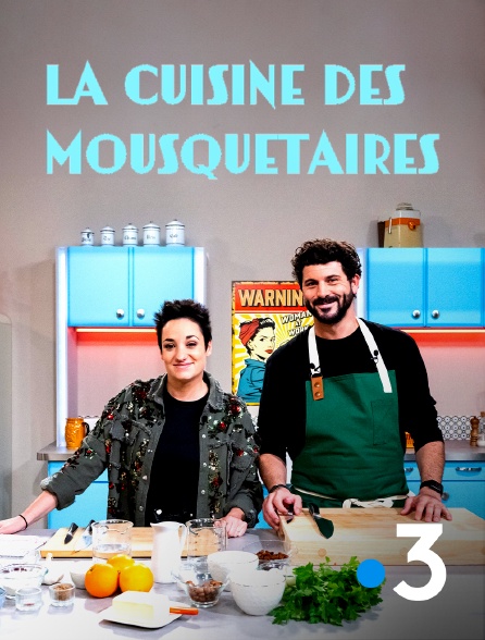 France 3 - La cuisine des mousquetaires *2022