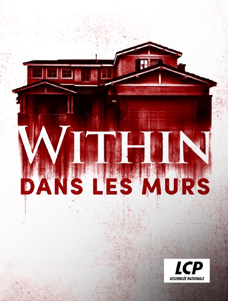 LCP 100% - Within : Dans les murs