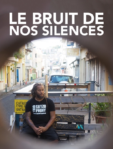 Le bruit de nos silences