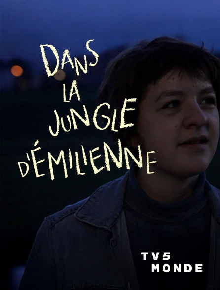 TV5MONDE - Dans la jungle d'Emilienne