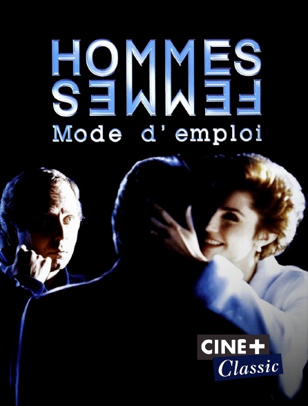 Ciné+ Classic - Hommes, femmes, mode d'emploi