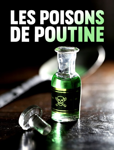 Les poisons de Poutine