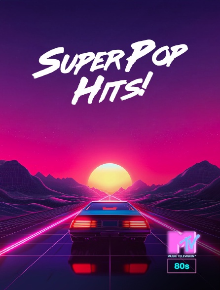 MTV 80' - Super Pop Hits!