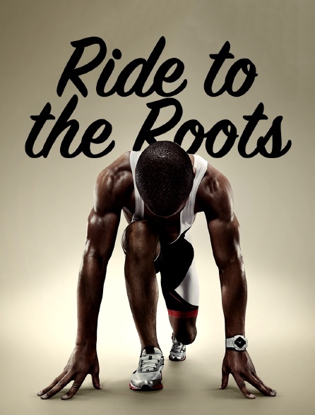 Ride To the Roots