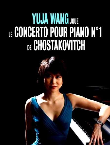 Yuja Wang joue le «Concerto pour piano n°1» de Chostakovitch