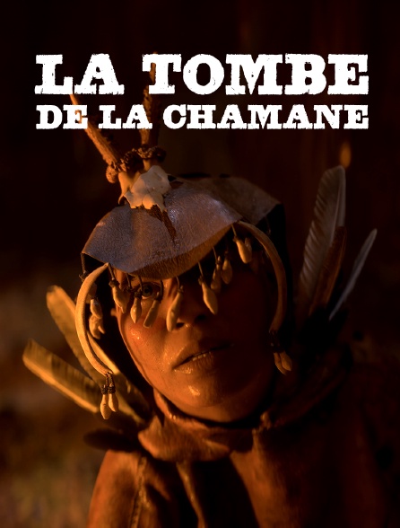 La tombe de la chamane : Une énigme du mésolithique