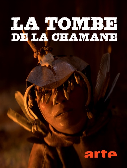 Arte - La tombe de la chamane : Une énigme du mésolithique
