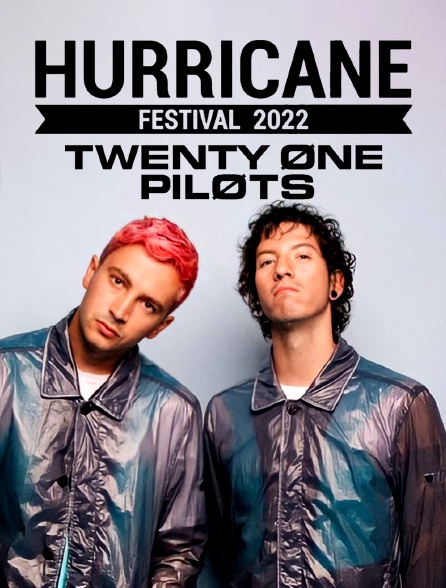 Hurricane Festival 2022 : Twenty One Pilots