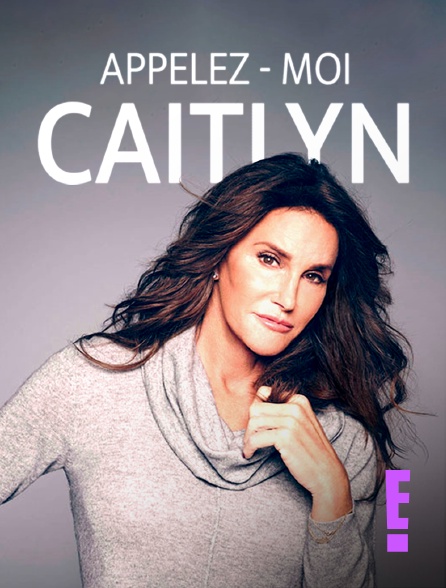 E! - Appelez-moi Caitlyn