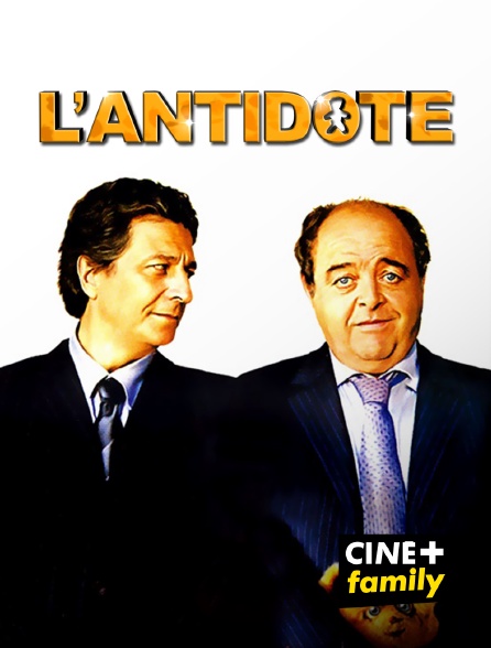 CINE+ Family - L'antidote
