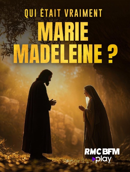 RMC BFM Play - Qui était vraiment Marie Madeleine ?