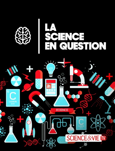 Science et Vie TV - La science en question