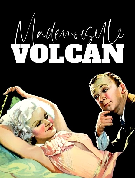 Mademoiselle Volcan