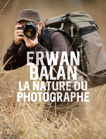 Erwan Balança, la nature du photographe