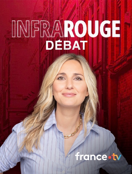 france.tv - Infrarouge : débat