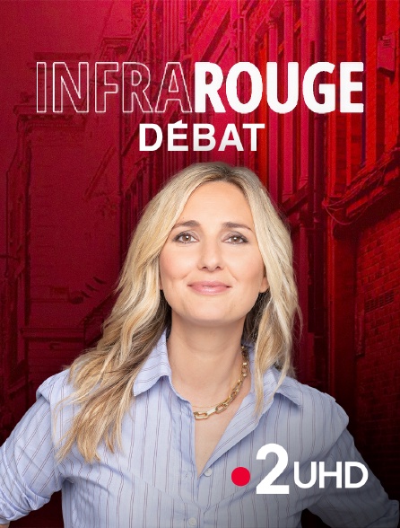 France 2 UHD - Infrarouge : débat