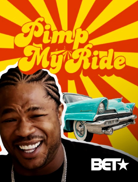 Pimp My Ride US En Streaming & Replay Sur BET - Molotov.tv