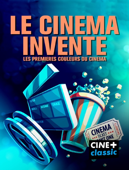 CINE+ Classic - Le cinéma inventé : les premières couleurs du cinéma