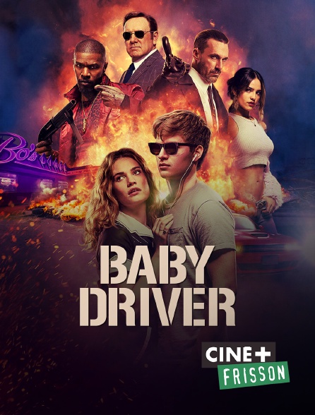 Ciné+ Frisson - Baby Driver