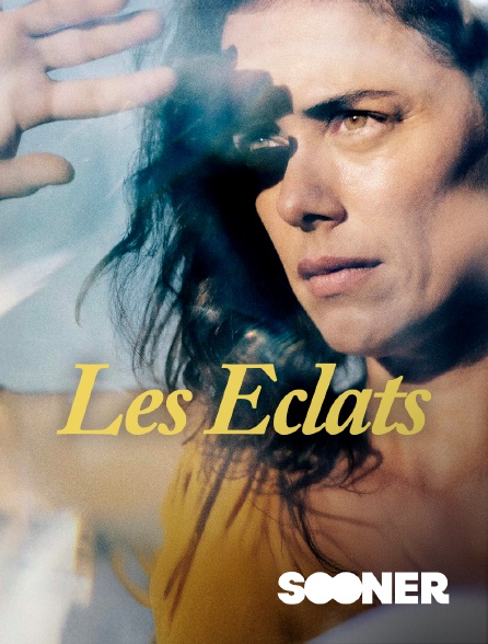 Sooner - Les éclats