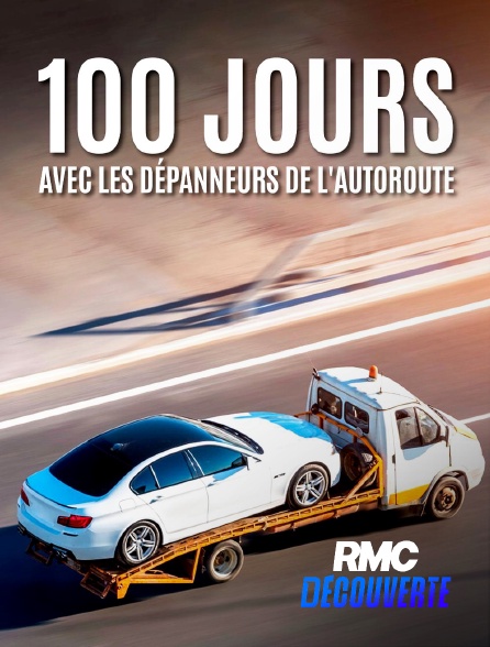 RMC Découverte - 100 jours avec les dépanneurs