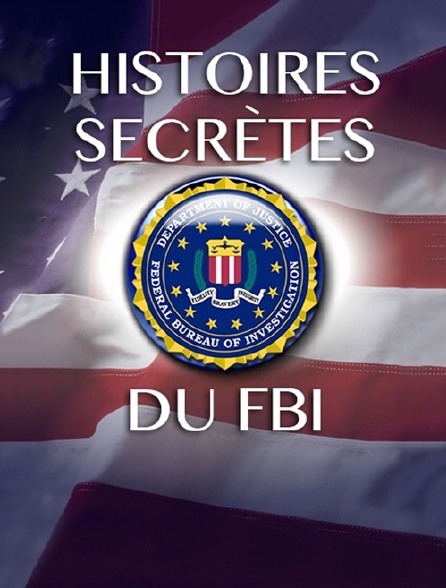 Histoires secrètes du FBI