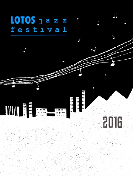 LOTOS Jazz Festival 2016