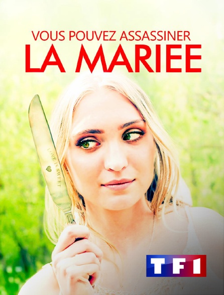 TF1 - Vous pouvez assassiner la mariée