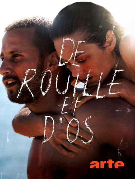 Arte - De rouille et d'os
