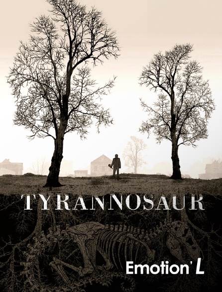 Emotion'L - Tyrannosaur