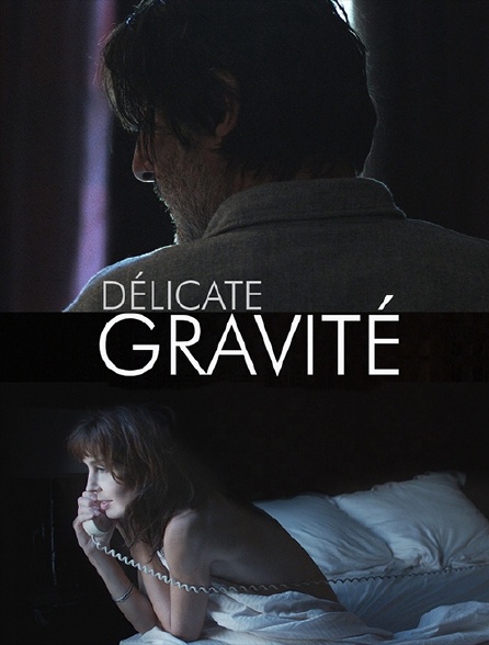 Délicate gravité