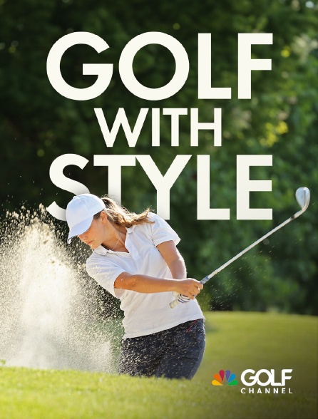 Golf Channel - Golf with Style