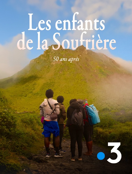 France 3 - Les enfants de la Soufrière, 50 ans après